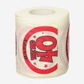 Happy 40 Birthday Toilet Paper